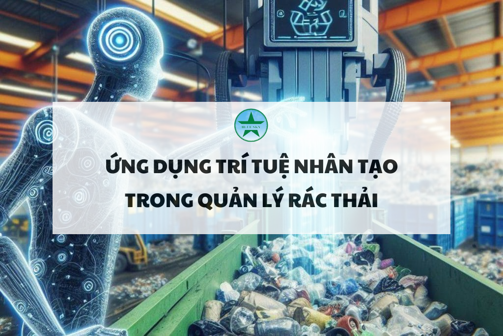 Công nghệ AI Trong Quản Lý Rác Thải