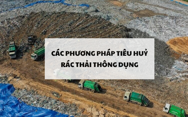 Các phương pháp tiêu huỷ rác thải