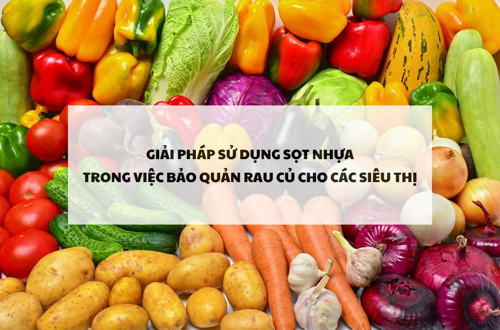 Giải pháp sử dụng sọt nhựa trong việc bảo quản rau củ cho siêu thị